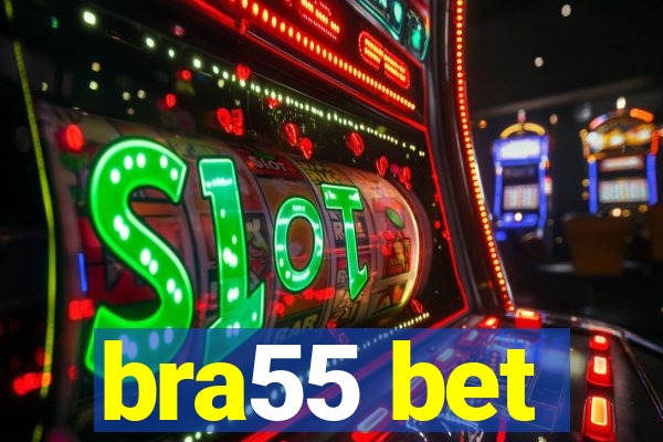 bra55 bet